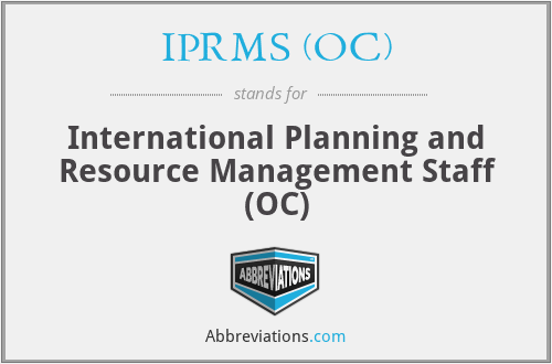 IPRMS (OC) - International Planning and Resource Management Staff (OC)